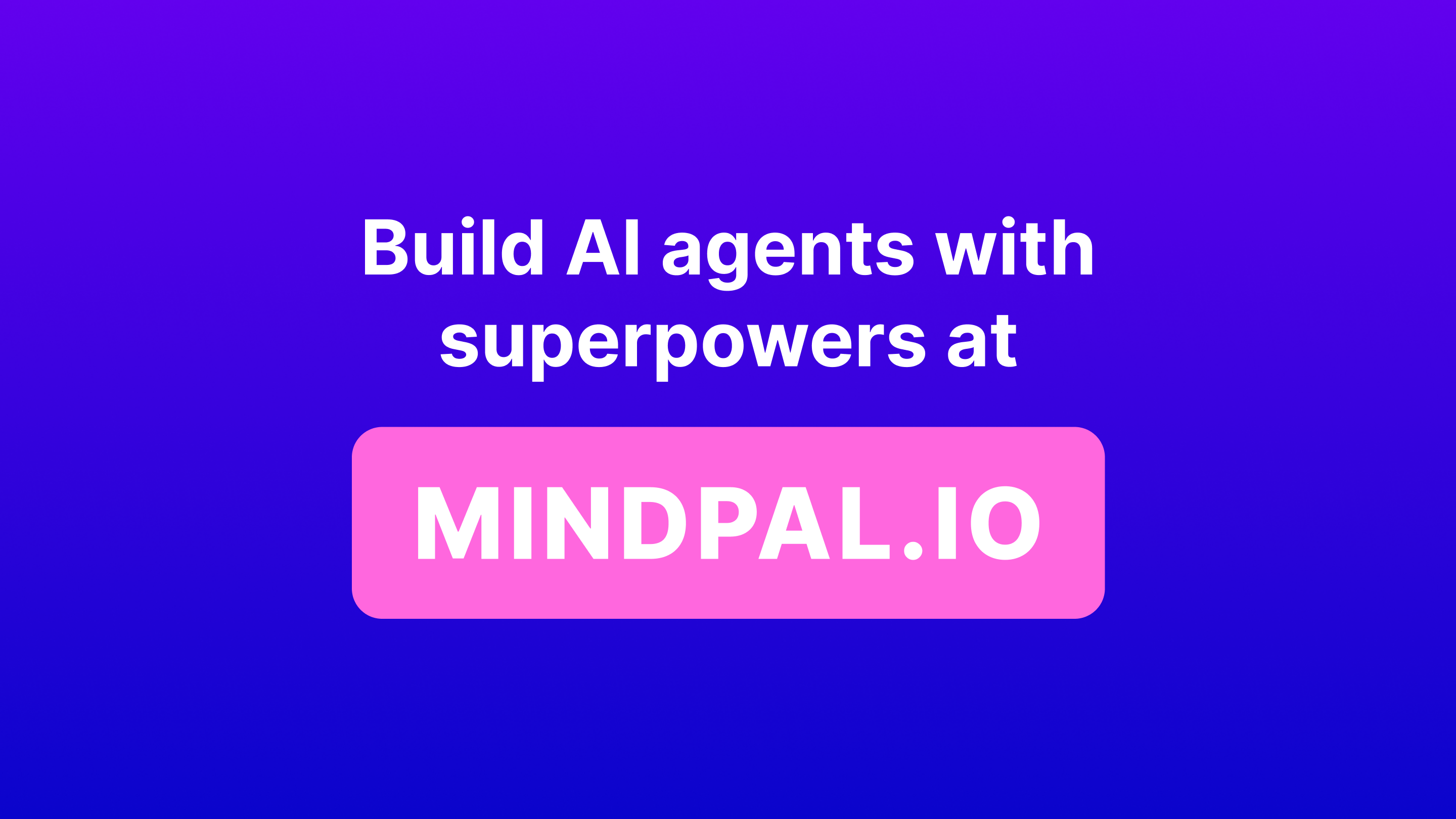 Mindpal Araçları - Araçlarla AI temsilcilerinize süper güçler getirin medya 6