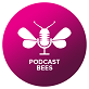 Podcast Bees