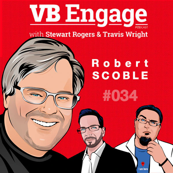 VB Engage 034 - Robert Scoble, CES madness, and the iPhone 8 rumor mill