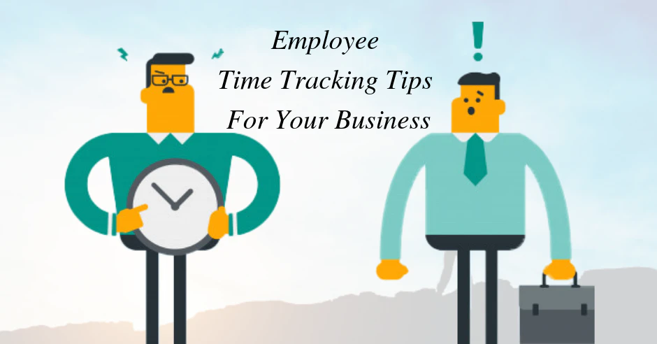 Employee Time Tracking Tips