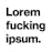 Lorem F*cking Ipsum
