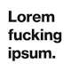 Lorem F*cking Ipsum