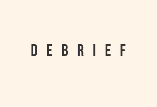 DEBRIEF