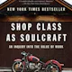 Shopclass as Soulcraft
