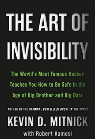 The Art of Invisibility