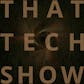 That Tech Show #001