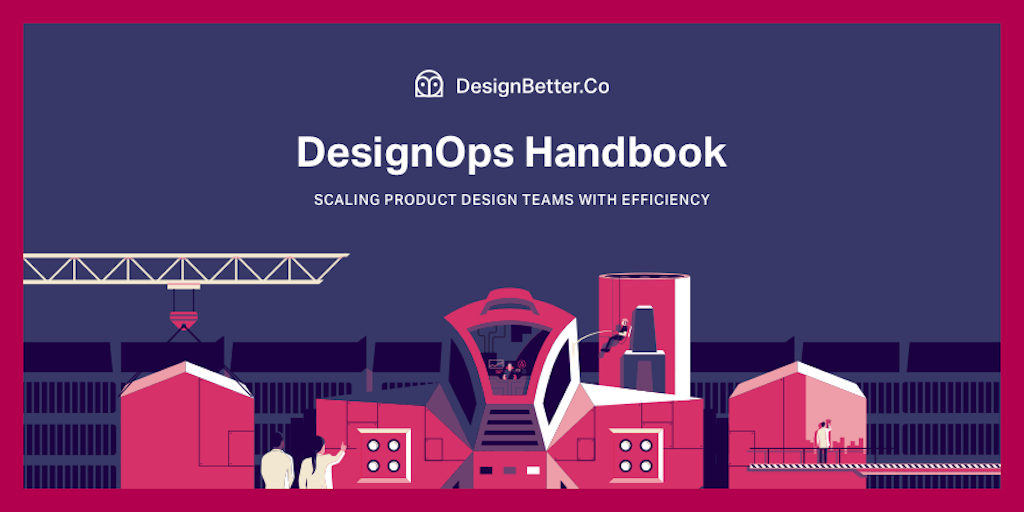 The DesignOps Handbook by InVision