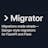 Migrator
