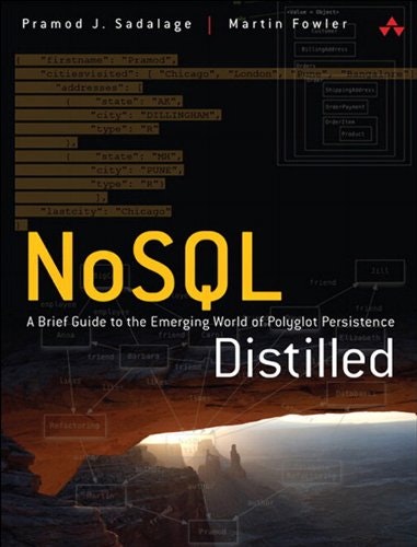 NoSQL Distilled: A Brief Guide to the Emerging World of Polyglot Persistence gallery image