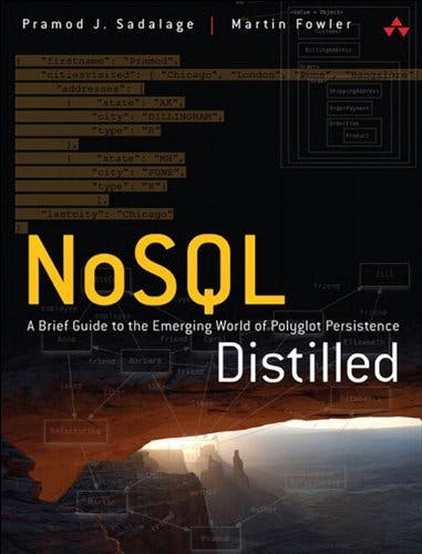 NoSQL Distilled: A Brief Guide to the Emerging World of Polyglot Persistence media 1