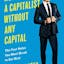 How to Be a Capitalist Without Capital