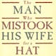 The Man Who Mistook His Wife for a Hat