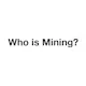 Who is mining?
