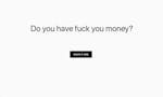 Do You Have Fuck You Money image