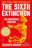 The Sixth Extinction: An Unnatural History