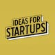 Ideas for Startups