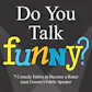 Do You Talk Funny