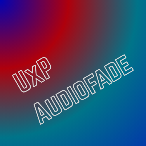 UxP Gentle Audio Fade