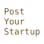 Post Your Startup