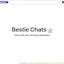 Bestie Chats