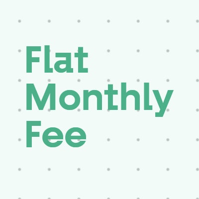Flat Monthly Fee
