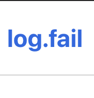 log.fail