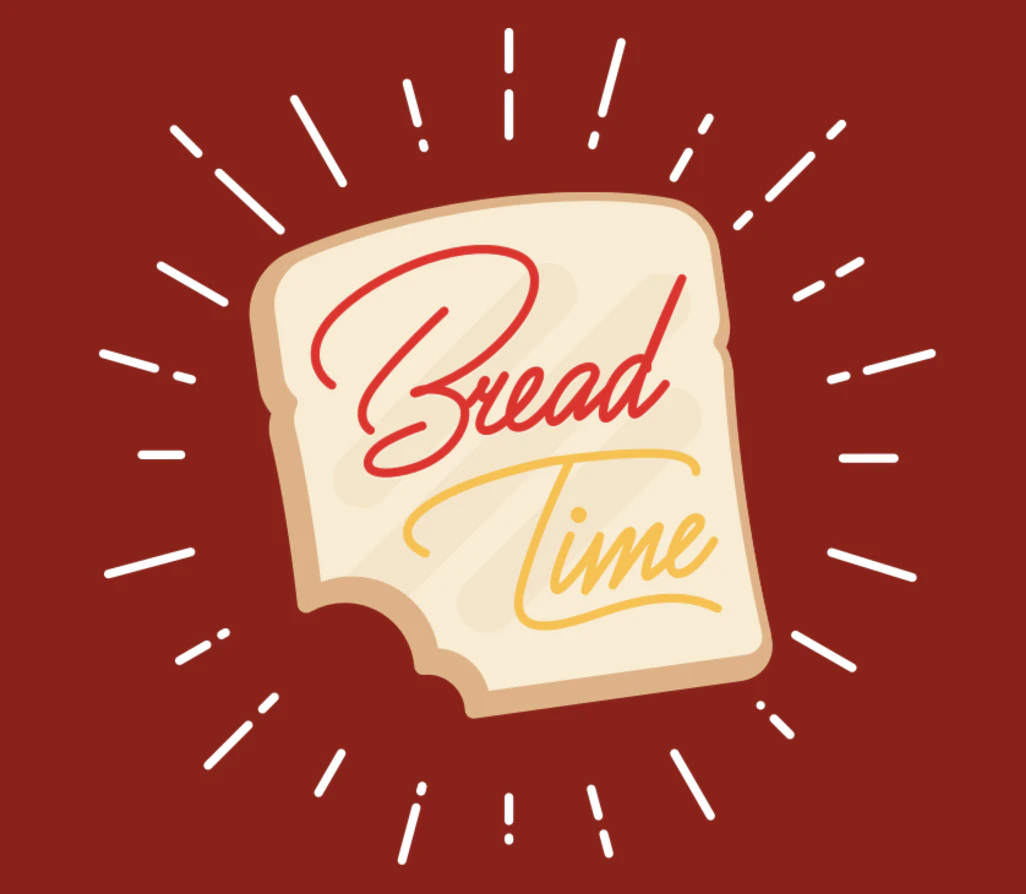 Bread Time: Unsolicited Redesigns