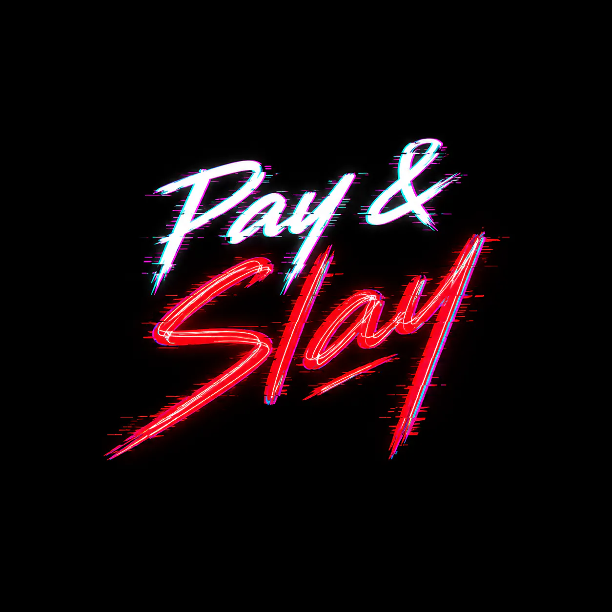 Pay and Slay