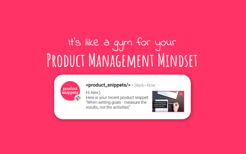 <product_snippets/> - यह आपके उत्पाद प्रबंधन मानसिकता का निर्माण करने के लिए एक जिम की तरह है मीडिया 1