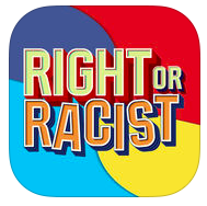 Right Or Racist Game