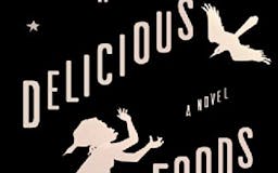 Delicious Foods: A Novel media 1