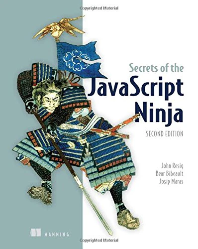 Secrets of the JavaScript Ninja (2nd Edition)