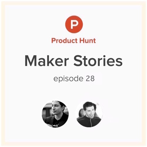 Product Hunt Maker Stories - Joe Greenstein