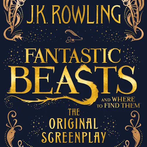 Fantastic Beasts and Where to Find Them: The Original Screenplay