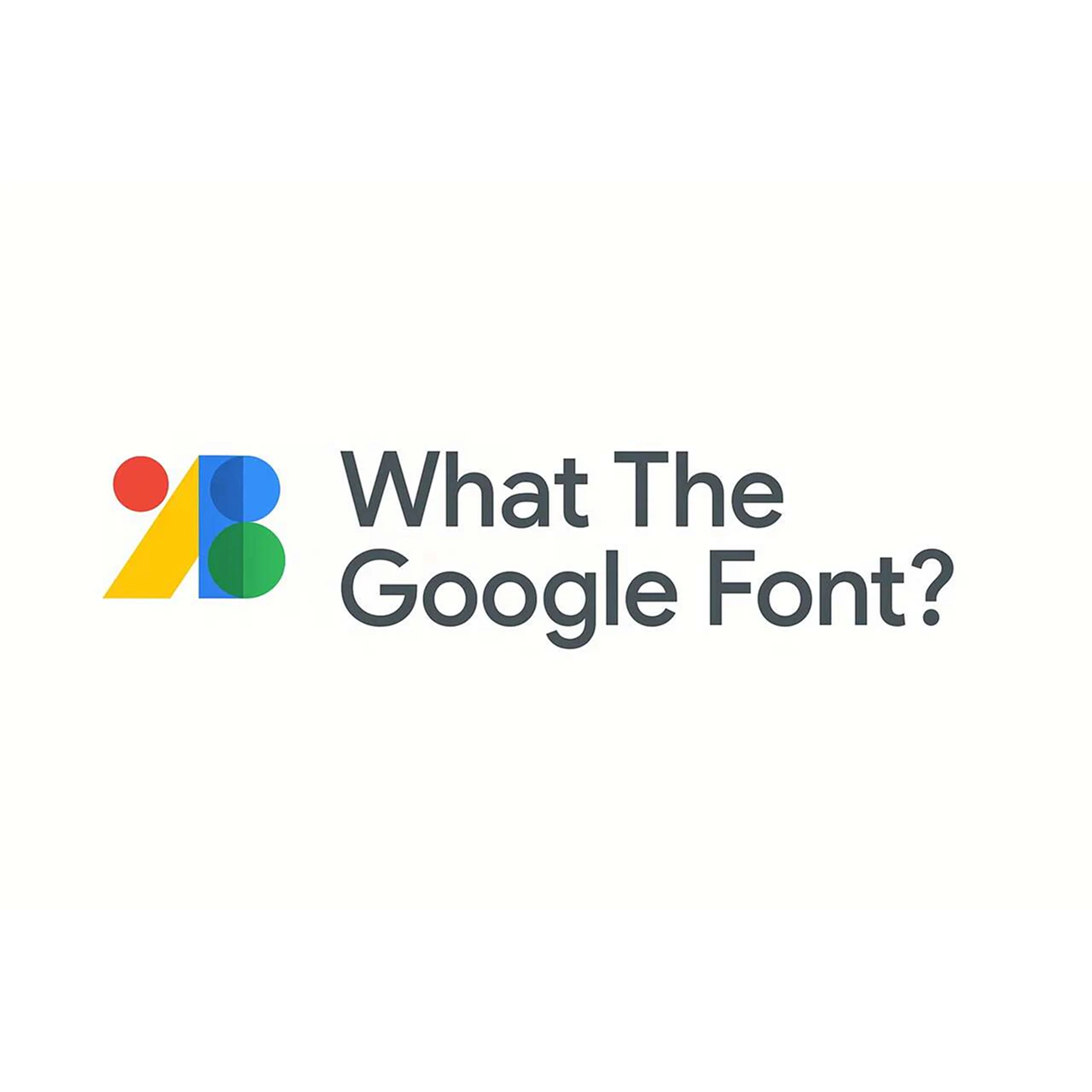 What The Google Font