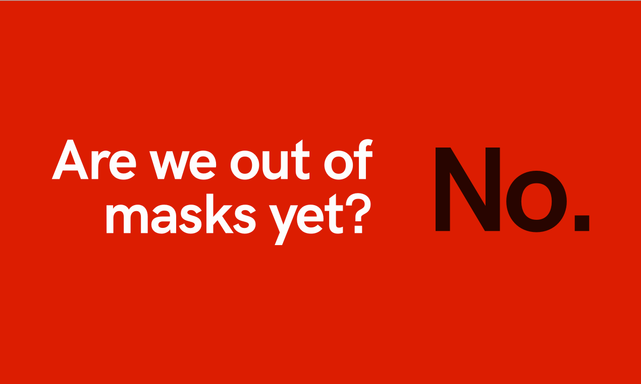 Are we out of masks yet? media 1
