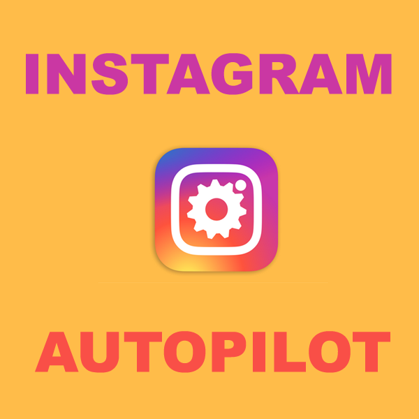 Instagram Autopilot