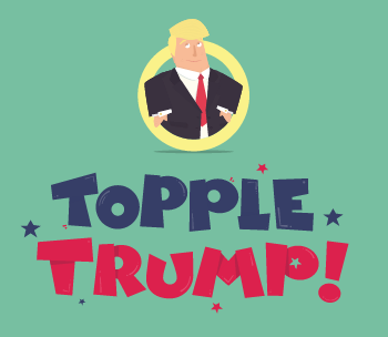 Topple Trump