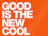 Good Is the New Cool: Market Like You Give a Damn