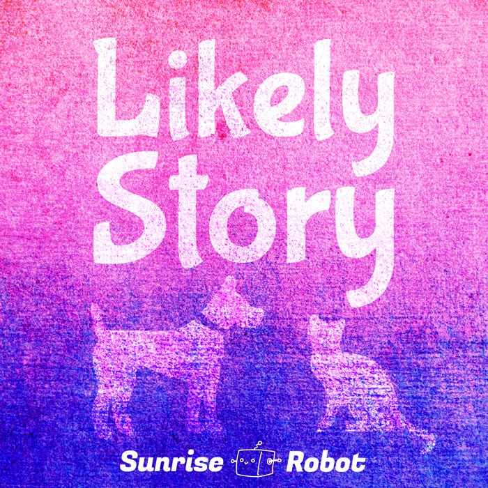 Likely Story #17 - I Have No Weapons Training Whatsoever