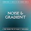 Noise and Gradient