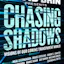 Chasing Shadows