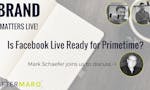 Brand Boost: Is Facebook Live Ready for Prime Time? image