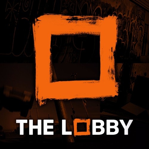 The Lobby - 02/09/16
