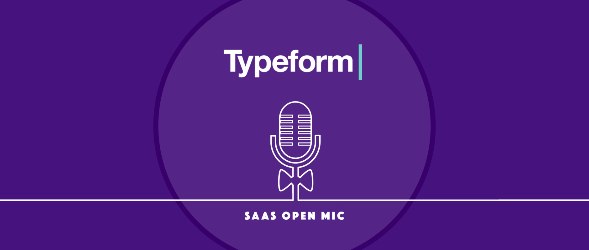 SaaS Open Mic: David Okuniev, Founder of Typeform on Human Experience