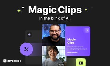 Magic Clips - 高度な AI テクノロジーを使用して録音を簡単に変換します