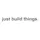 justbuildthings