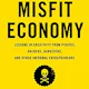 The Misfit Economy