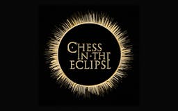 Chess In The Eclipse - Episode 1 media 2