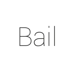 Bail